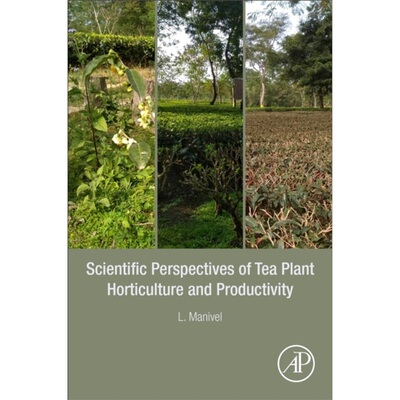 预订Scientific Perspectives of Tea Plant Horticulture and Productivity[9780128234440]