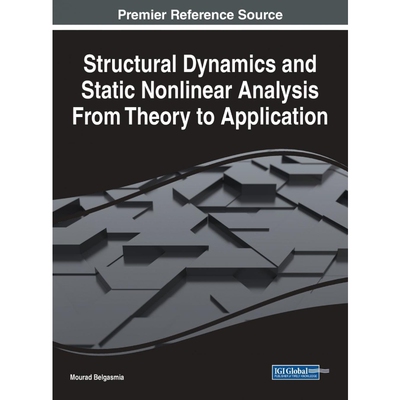 按需印刷不退不换Structural Dynamics and Static Nonlinear Analysis From Theory to Application[9781799843993]