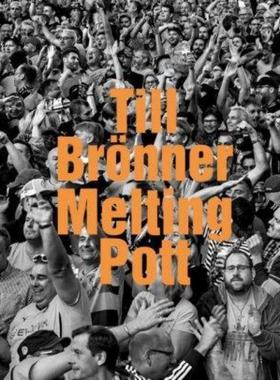 预订【德语】 Till Br?nner. Melting Pott:Katalog zur Au