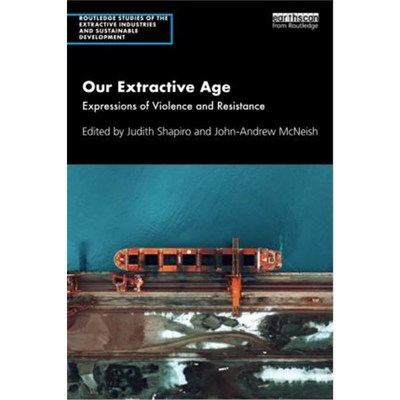 按需印刷Our Extractive Age:Expressions of Violence and Resistance[9780367650520]