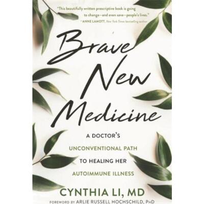预订Brave New Medicine:A Doctor's Unconventional Path to Healing Her Autoimmune Illness