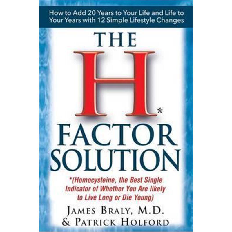 预订不退不换The H-Factor Diet:Homocysteine the Best Single Indicator of Whether You are Likely to Live Long or Die Young