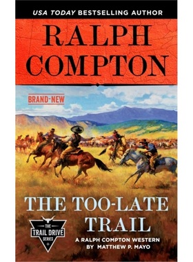 预订Ralph Compton the Too-Late Trail[9780593333839]