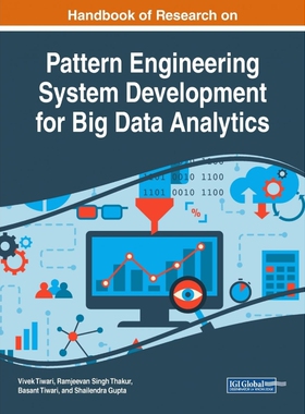 按需印刷不退不换Handbook of Research on Pattern Engineering System Development for Big Data Analytics[9781522538707]