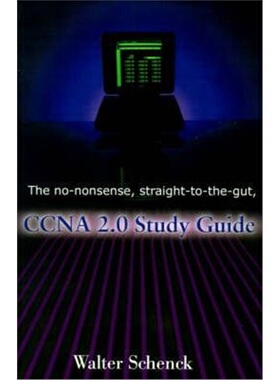 按需印刷不退不换The No-Nonsense, Straight-To-The-Gut, CCNA 2.0 Study Guide[9780595167074]