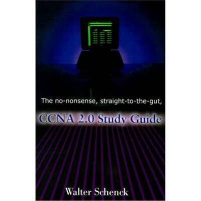 按需印刷不退不换The No-Nonsense, Straight-To-The-Gut, CCNA 2.0 Study Guide[9780595167074]