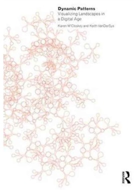 预订Dynamic Patterns:Visualizing Landscapes in a Digital Age[9780415711333]