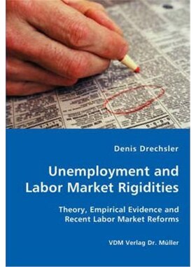 预订Unemployment and Labor Market Rigidities - Theory, Empirical Evidence and Recent Labor Market Reforms