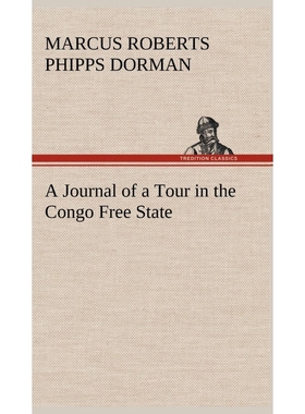 按需印刷A Journal of a Tour in the Congo Free State[9783849179502]