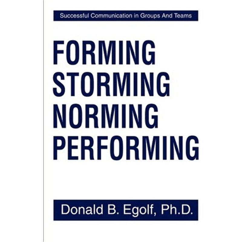 按需印刷不退不换Forming Storming Norming Performing:Successful Communications in Groups and Teams[9780595204441]