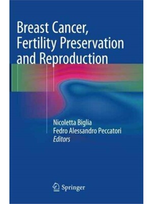 预订Breast Cancer, Fertility Preservation and Reproduction