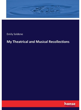 按需印刷不退不换My Theatrical and Musical Recollections[9783743392687]