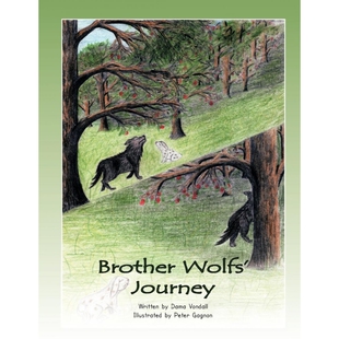 按需印刷不退不换Brother Journey 9781468572711 Wolfs