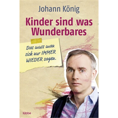 预订【德语】Kinder sind was Wunderbares, das muss man sich nur IMMER WIEDER sagen[9783404608720]
