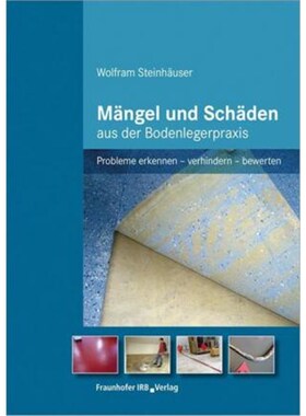 预订不退不换德语 M?ngel und Sch?den aus der Bodenlegerpraxis:Probleme erkennen - verhindern - bewerten