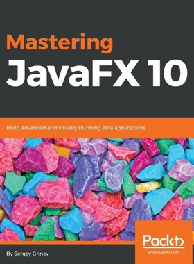 按需印刷Mastering JavaFX 10[9781788293822]