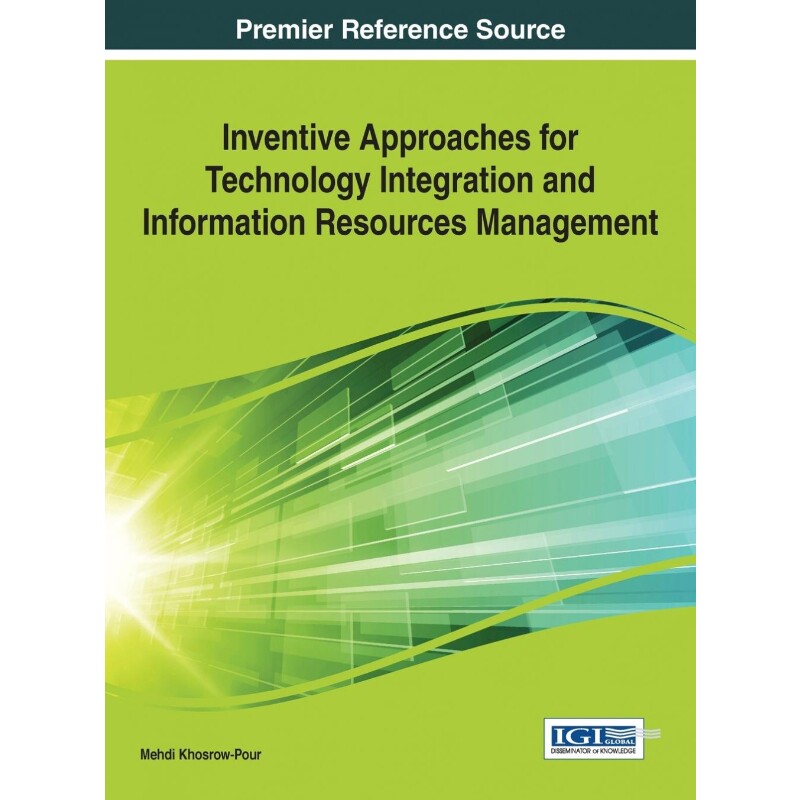 按需印刷不退不换Inventive Approaches for Technology Integration and Information Resources Management[9781466662568]