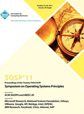 按需印刷SOSP 11 Proceedings of the Twenty Third ACM Symposium on Operating Systems Principles[9781450309776]