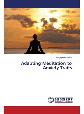 按需印刷不退不换Adapting Meditation to Anxiety Traits[9783659680274]