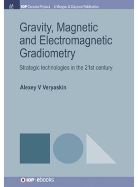 按需印刷Gravity, Magnetic and Electromagnetic Gradiometry[9781681749372]