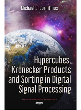 预订Hypercubes, Kronecker Products & Sorting in Digital Signal Processing[9781634851213]
