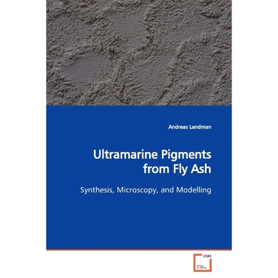 按需印刷Ultramarine Pigments from Fly Ash[9783639151763]