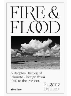 预订不退不换Fire and Flood:A People's History of Climate Change, from 1979 to the Present
