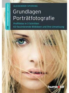 预订【德语】 Grundlagen Porträtfotografie:Profifotos in 3 Schritten. 60 faszinierende Bildideen