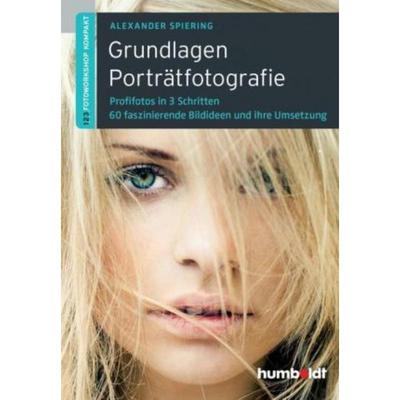 预订【德语】 Grundlagen Porträtfotografie:Profifotos in 3 Schritten. 60 faszinierende Bildideen