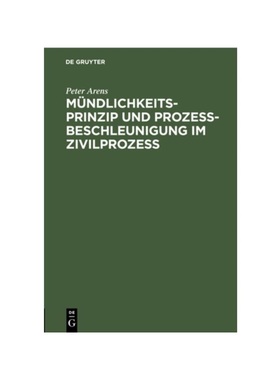 预订【德语】Mündlichkeitsprinzip und Proze?beschleunigung im Zivilproze?: