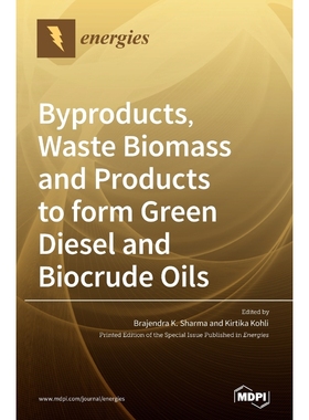 按需印刷Byproducts, Waste Biomass and Products to form Green Diesel and Biocrude Oils[9783039435173]