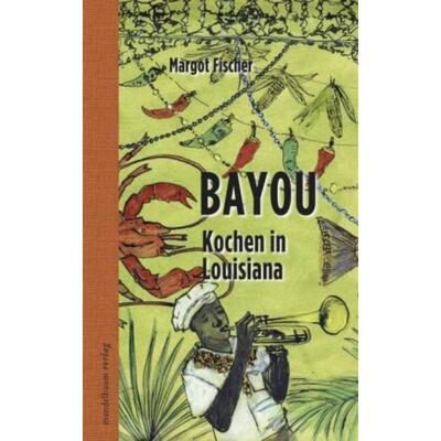 预订【德语】 Bayou:Kochen in Louisiana