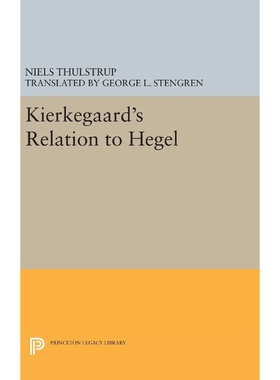 按需印刷不退不换Kierkegaard's Relation to Hegel[9780691643502]