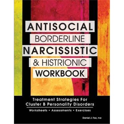 预订不退不换预订Antisocial, Borderline, Narcissistic and Histrionic Workbook:Treatment Strategies for Cluster B Personal