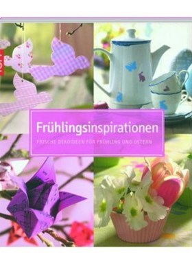 预订【德语】Frühlingsinspirationen:Frische Dekoideen für Frühling und Ostern
