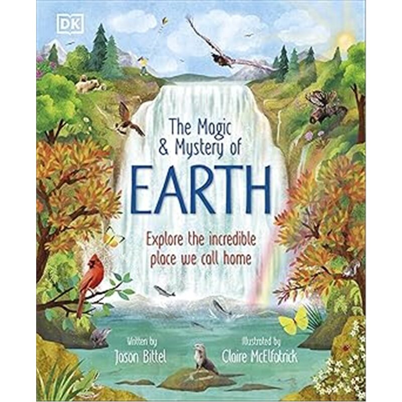 现货 地球的魔法与奥秘:探索我们称之为家园的不可思议之地 The Magic and Mystery of Earth : Explore the Incredible Place We