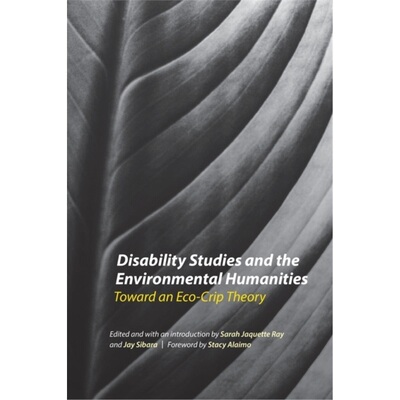 预订Disability Studies and the Environmental Humanities[9781496204950]