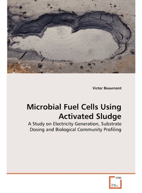 按需印刷Microbial Fuel Cells Using Activated Sludge[9783639366938]