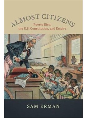 按需印刷不退不换Almost Citizens:Puerto Rico, the U.S. Constitution, and Empire[9781108401494]