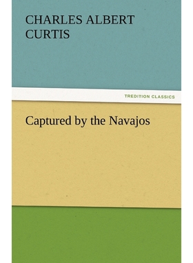 按需印刷Captured by the Navajos[9783842486768]