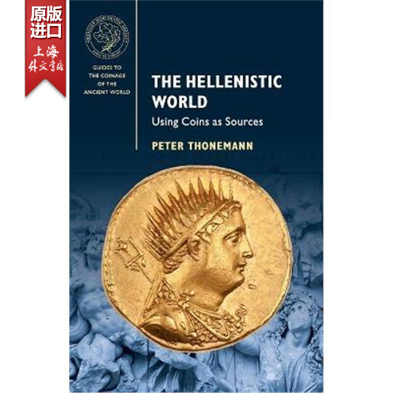 按需印刷不退不换 The Hellenistic World:Using Coins as Sources 希腊化世界:使用硬币作为来源