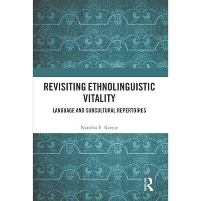 按需印刷不退不换TF Revisiting Ethnolinguistic Vitality[9780367541989]