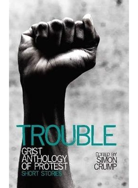 预订Trouble:Grist anthology of protest - short stories