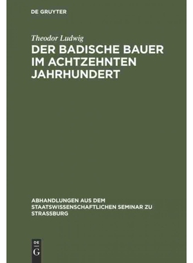 按需印刷不退不换DEG Der badische Bauer im achtzehnten Jahrhundert[9783111050812]