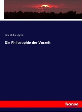 预订【德语】Die Philosophie der Vorzeit[9783348024723]