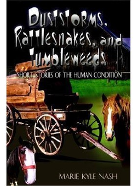 按需印刷Duststorms, Rattlesnakes, and Tumbleweeds:Short Stories of the Human Condition[9781403340078]