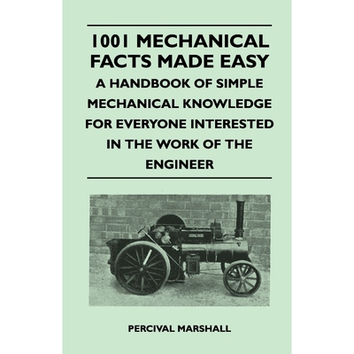 预订不退不换1001 Mechanical Facts Made Easy - A Handbook of Simple Mechanical Knowledge for Everyone Interested
