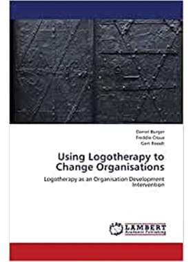 按需印刷Using Logotherapy to Change Organisations[9783659329265]
