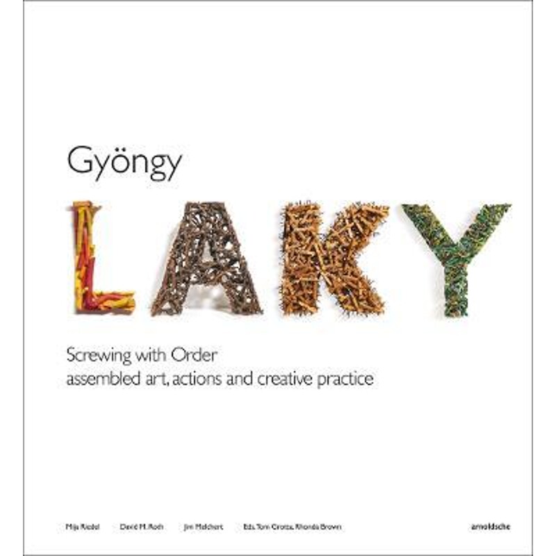 进口艺术 精装 Gyöngy Laky Screwing with Order 英文原版【上海外文书店】