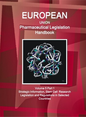 按需印刷EU Pharmaceutical Legislation Handbook Volume 5 Part 1 Stem Cell  Research Legislation